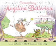 Buy Presenting Angelina Ballerina: Angelina Ballerina; Angelina on Stage; Angelina at the Palace