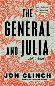 Buy The General and Julia: A Novel