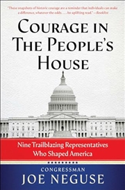 Buy Courage in The People's House: Nine Trailblazing Representatives Who Shaped America