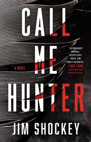 Buy Call Me Hunter: A Novel