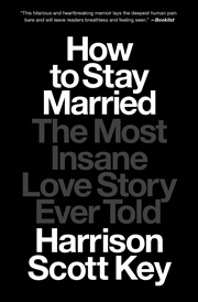 Buy How to Stay Married: The Most Insane Love Story Ever Told