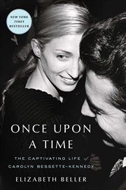 Buy Once Upon a Time: The Captivating Life of Carolyn Bessette-Kennedy