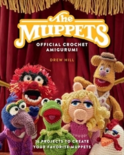 Buy The Muppets Official Crochet Amigurumi: 16 Projects to Create Your Favorite Muppets