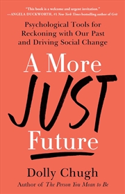 Buy A More Just Future: Psychological Tools for Reckoning with Our Past and Driving Social Change