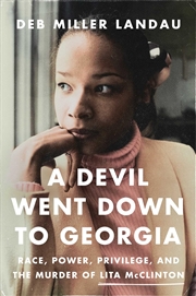 Buy A Devil Went Down to Georgia: Race, Power, Privilege, and the Murder of Lita McClinton