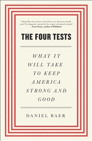 Buy The Four Tests: What It Will Take to Keep America Strong and Good