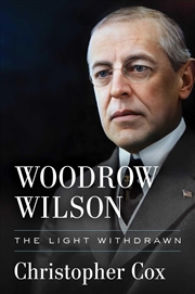 Buy Woodrow Wilson: The Light Withdrawn