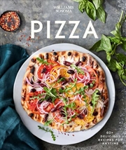 Buy Williams Sonoma Pizza: Delicious Recipes for Anytime