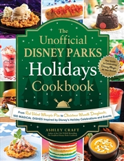 Buy The Unofficial Disney Parks Holidays Cookbook: From Red Velvet Whoopie Pies to Christmas Wreath Doug