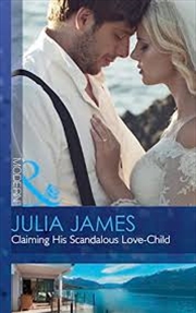 Buy Claiming His Scandalous Love-Child (Mistress to Wife)