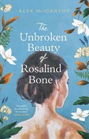 Buy Unbroken Beauty Of Rosalind Bone