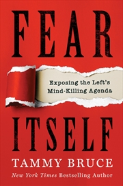 Buy Fear Itself: Exposing the Left's Mind-Killing Agenda