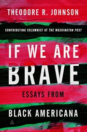 Buy If We Are Brave: Essays from Black Americana