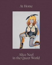 Buy At Home: Alice Neel in the Queer World