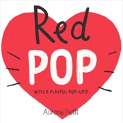 Buy Red Pop (With 6 Playful Pop-Ups!): A Pop-Up Board Book (Color Pops)