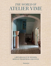 Buy The World of Atelier Vime: A Renaissance of Wicker and Style