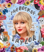 Buy The Book of Taylor: 50 reasons Taylor Swift rules the world