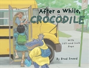 Buy After a While, Crocodile: A Lift-the-Flap Picture Book of Wordplay