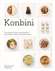 Buy Konbini: Cult recipes, stories and adventures from Japan's iconic stores