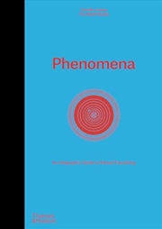 Buy Phenomena: An Infographic Guide to Almost Everything