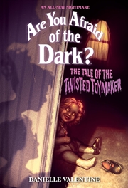 Buy The Tale of the Twisted Toymaker (Are You Afraid of the Dark #2) (Volume 2)