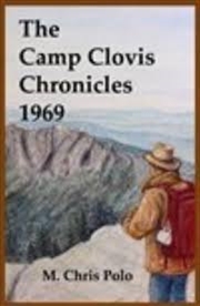 Buy Camp Clovis Chronicles 1969