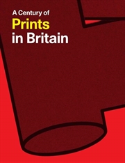 Buy A Century of Prints in Britain