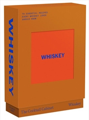 Buy The Cocktail Cabinet: Whiskey: The essential drinks every whiskey & bourbon lover should know