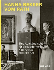 Buy Hanna Bekker vom Rath: A Rebel for Modern Art