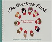 Buy The Overlook Book: Change Your Perspective, Change the World