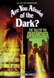 Buy The Tale of the Gravemother (Are You Afraid of the Dark #1)