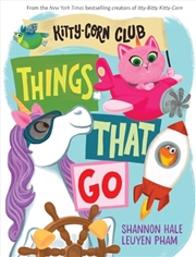 Buy Things That Go (A Kitty-Corn Club Book): A Board Book