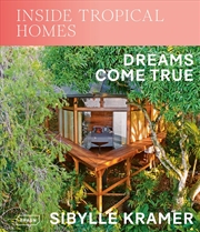 Buy Inside Tropical Homes: Dreams Come True