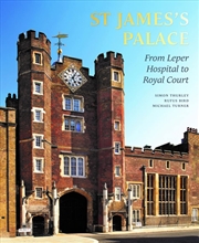 Buy St James's Palace: From Leper Hospital to Royal Court