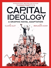 Buy Capital & Ideology: A Graphic Novel Adaptation: Based on the book by Thomas Piketty, the bestselling