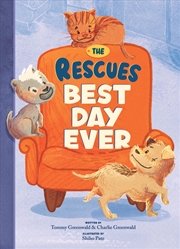 Buy The Rescues Best Day Ever (The Rescues # 2)