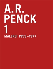 Buy A.R. Penck 1: Complete Catalogue, Paintings 1953-1977: Catalogue RaisonnE Vol. 1 /anglais