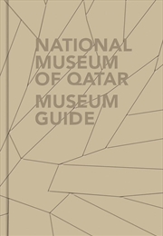 Buy National Museum of Qatar: Museum Guide