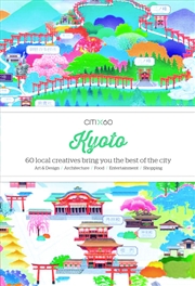 Buy CITIx60: Kyoto: 60 Local Creatives Bring You the Best of the City