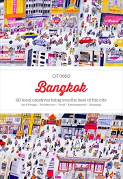 Buy CITIx60: Bangkok: 60 Local Creatives Bring You the Best of the City