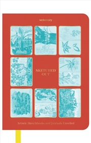 Buy Sketched Out: Artistic Sketchbooks and Journals Unveiled