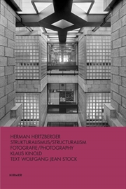 Buy Hermann Hertzberger: Structuralism (Architecture Photography by Klaus Kinold)