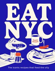 Buy EAT NYC: The Iconic Recipes that Feed the City