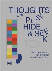 Buy Thoughts Play Hide and Seek: An Adventurous Art Exhibition for Kids and Adults