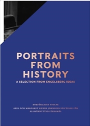 Buy Portraits from History: A Selection from Engelsberg Ideas