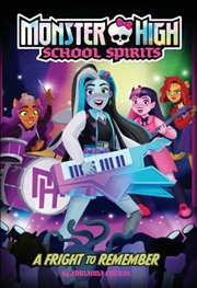 Buy A Fright to Remember (Monster High School Spirits #1)