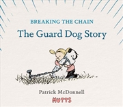 Buy Breaking the Chain: The Guard Dog Story