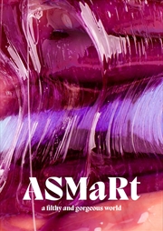 Buy ASMaRt: A filthy and gorgeous world