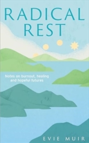 Buy Radical Rest: How To Heal In Our Age Of Burnout