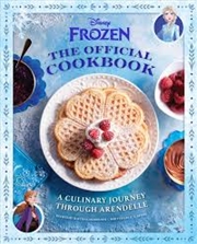 Buy Disney Frozen: The Official Cookbook: A Culinary Journey through Arendelle